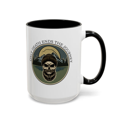 Only Death Ends the Journey Mug